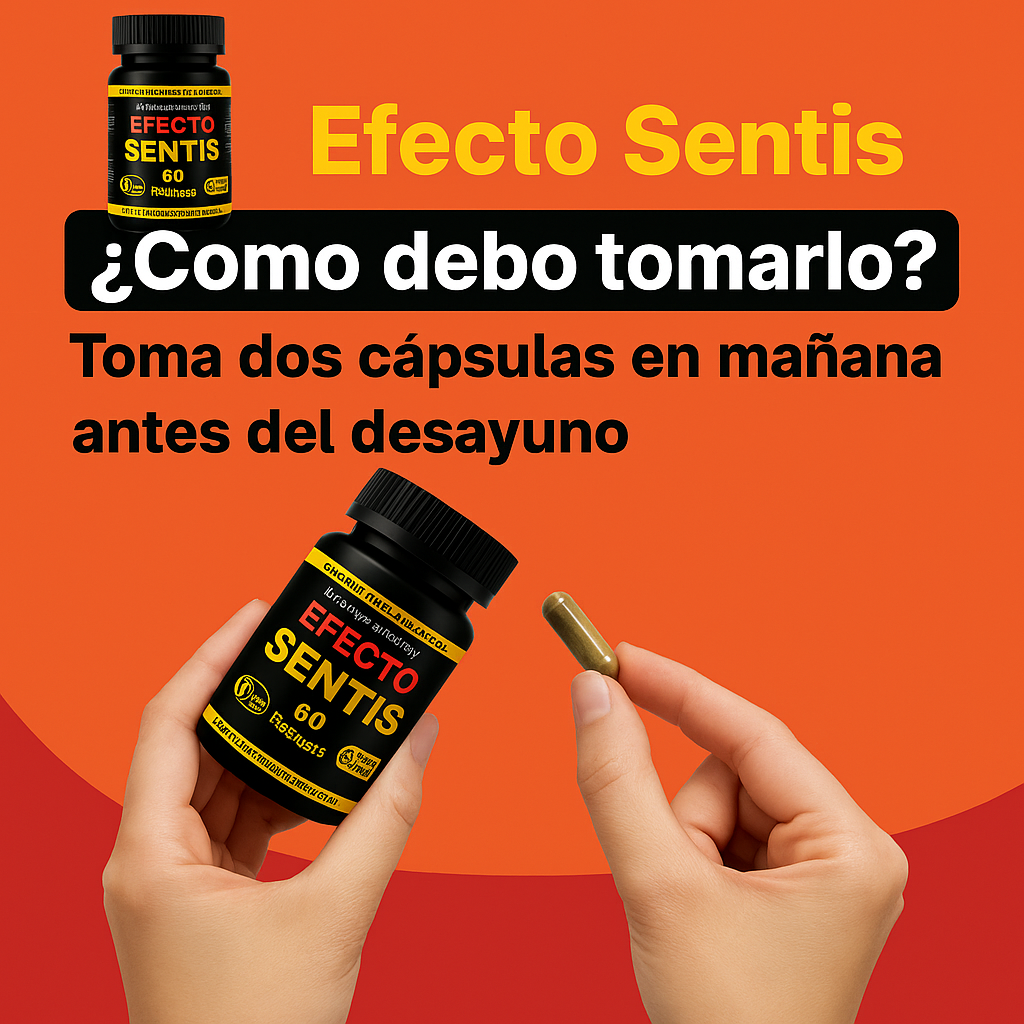 EFECTO SENTIS® 60 Capsulas - TRANSFORMA TU CUERPO 😱OFERTA SOLO HOY 2X1😱